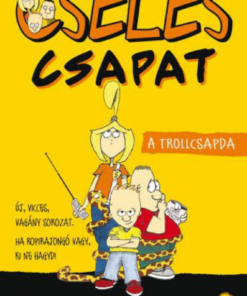 Alternative view of Cseles csapat 1. - A trollcsapda