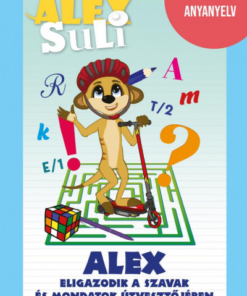 Alex Suli - Alex eligazodik a szavak és mondatok útvesztőjében - 3. osztály anyanyelv