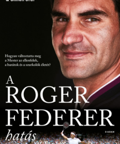 A Roger Federer-hatás - Hogyan változtatta meg a Mester az ellenfelek, a barátok és a szurkolók életét?