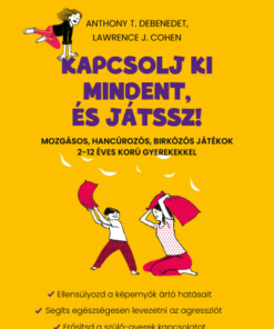 Kapcsolj ki mindent és játssz!