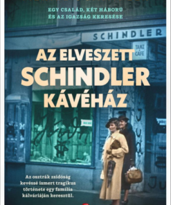 Az elveszett Schindler kávéház - Egy család, két háború és az igazság keresése
