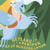 Hétlábú paripák és jó boszorkányok