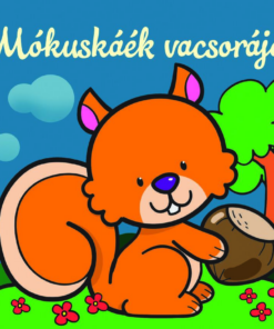 Mókuskáék vacsorája – Állati kalandok