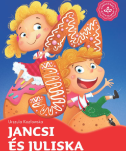 Jancsi és Juliska – Kedvenc meséim