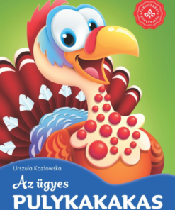 Az ügyes pulykakakas – Kedvenc állatmeséim