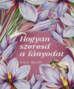 Hogyan szeresd a lányodat