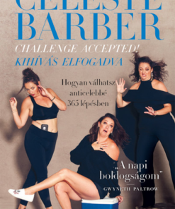 Challenge Accepted! - Kihívás elfogadva - Hogyan válhatsz anticelebbé 365 lépésben