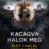 Kacagva halok meg - Élet és halál viking módra