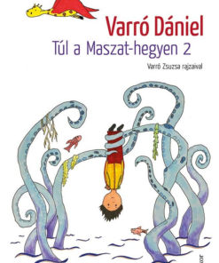 Túl a Maszat-hegyen 2 - Muhi Andris és az ordított világ