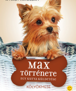 Egy kutya küldetése - Max története