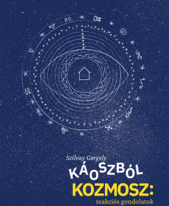 Káoszból kozmosz: reakciós gondolatok