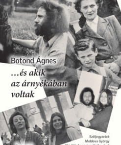 ...és akik az árnyékában voltak