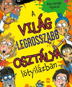 A világ legrosszabb osztálya lötyilázban
