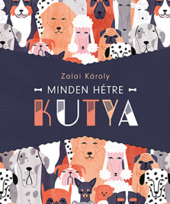 Minden hétre kutya