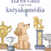 Iza és Csili - avagy a nagy kutyakomédia