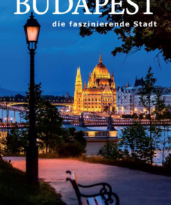 Budapest die faszinierende Stadt