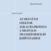 Az oktatási szektor alkalmazkodása a digitális transzformáció kihívásaihoz
