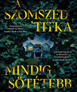 A szomszéd titka mindig sötétebb
