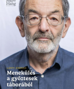 Menekülés a győztesek táborából. Válogatott tanulságok 2019-2023