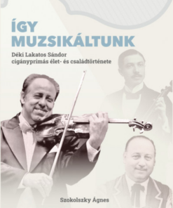 Így muzsikáltunk
