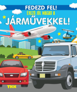 Érezd jól magad a járművekkel! - Fedezd fel!