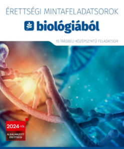 Érettségi mintafeladatsorok biológiából (10 írásbeli középszintű feladatsor) - 2024-től érvényes