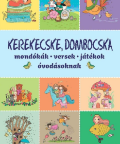 Kerekecske, dombocska – Mondókák, versek, játékok óvodásoknak