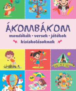 Ákombákom – Mondókák, versek, játékok kisiskolásoknak