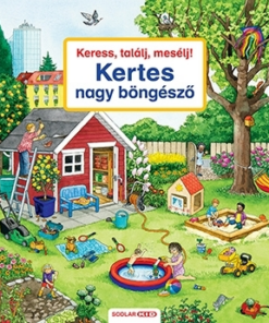 Keress, találj, mesélj! Kertes nagy böngésző
