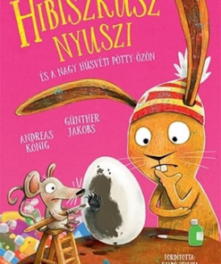 Hibiszkusz nyuszi és a nagy húsvéti pötty-özön