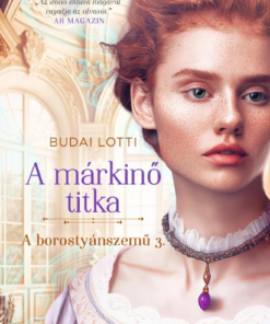 Alternative view of A márkinő titka / A borostyánszemű 3. (bővített újrakiadás)
