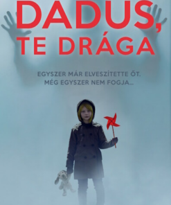 Dadus, Te drága