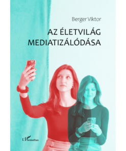 Az életvilág mediatizálódása