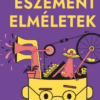 Eszement elméletek