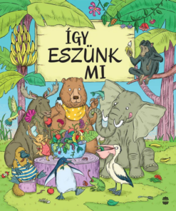 Így eszünk mi