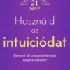 Használd az intuíciódat