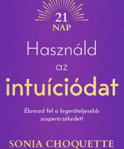 Használd az intuíciódat