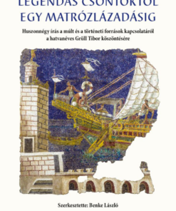 Legendás csontoktól egy matrózlázadásig