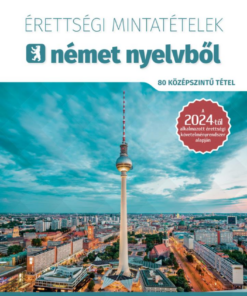 Érettségi mintatételek német nyelvből (80 középszintű tétel)