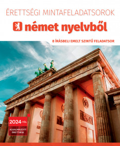 Érettségi mintafeladatsorok német nyelvből - 8 írásbeli emelt szintű feladatsor