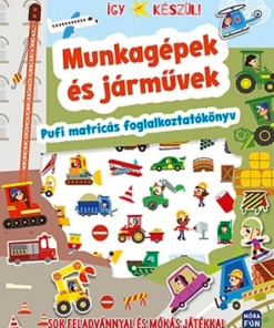 Így készül! Munkagépek és járművek