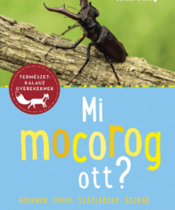 Mi mocorog ott?