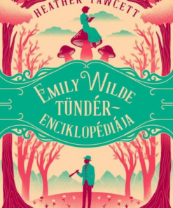 Emily Wilde tündérenciklopédiája