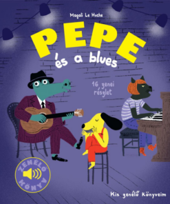 Kis zenélő könyveim - Pepe és a blues