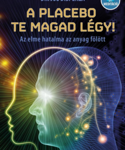 A placebo te magad légy!