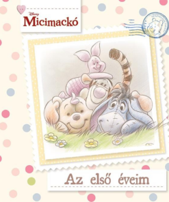 Micimackó - Az első éveim