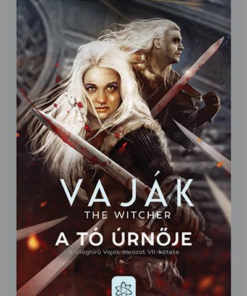 A tó úrnője - Vaják 7.