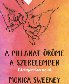 A pillanat öröme a szerelemben