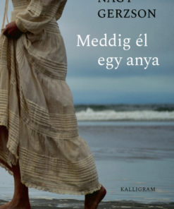 Meddig él egy anya