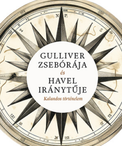 Gulliver zsebórája és Havel iránytűje